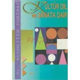 KÜLTÜR DIL VE SANATA DAIR - NECMETTIN TURINAY