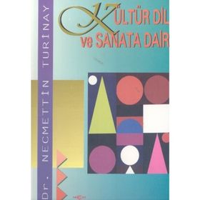 KÜLTÜR DIL VE SANATA DAIR - NECMETTIN TURINAY