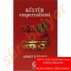 KÜLTÜR EMPERYALIZMI - AHMET KABAKLI