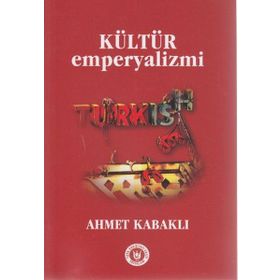 KÜLTÜR EMPERYALIZMI - AHMET KABAKLI