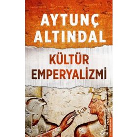 Kültür Emperyalizmi - Aytunç Altındal