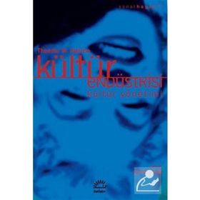 KÜLTÜR ENDÜSTRİSİ KÜLTÜR YÖNETİMİ - THEODOR W. ADORNO