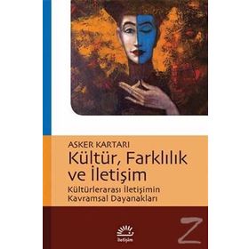 Kültür, Farklılık ve İletişim / Asker Kartari