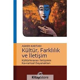 Kültür, Farklılık ve İletişim / Asker Kartari