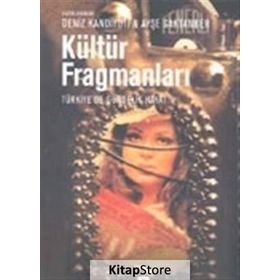 KÜLTÜR FRAGMANLARI - DENIZ KANDIYOTI;AYŞE SAKTANBER