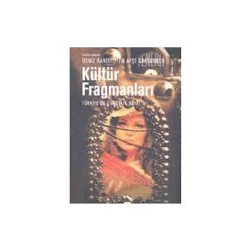 KÜLTÜR FRAGMANLARI - DENIZ KANDIYOTI;AYŞE SAKTANBER