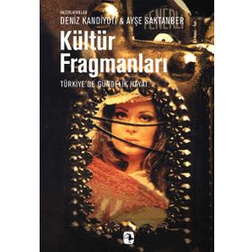 KÜLTÜR FRAGMANLARI - DENIZ KANDIYOTI;AYŞE SAKTANBER