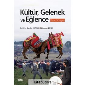 Kültür, Gelenek ve Eğlence (Deve Güreşleri) - Devrim Ertürk