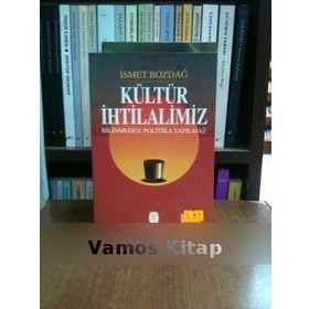 KÜLTÜR İHTİLALİMİZ - İSMET BOZDAĞ