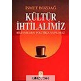 KÜLTÜR İHTİLALİMİZ - İSMET BOZDAĞ