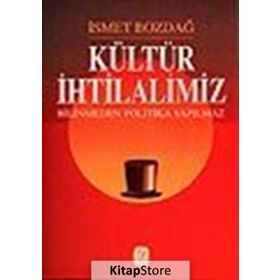 KÜLTÜR İHTİLALİMİZ - İSMET BOZDAĞ
