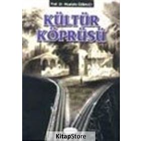 KÜLTÜR KÖPRÜSÜ - MUSTAFA ÖZBALCI