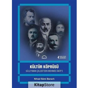 KÜLTÜR KÖPRÜSÜ - NIHAD SÂMI BANARLI