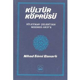 KÜLTÜR KÖPRÜSÜ - NIHAD SÂMI BANARLI