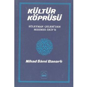 KÜLTÜR KÖPRÜSÜ - NIHAD SÂMI BANARLI