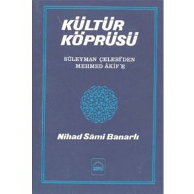 KÜLTÜR KÖPRÜSÜ - NIHAD SÂMI BANARLI