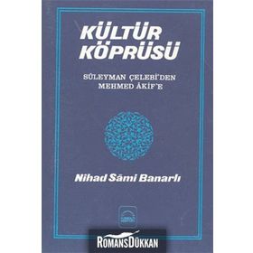 Kültür Köprüsü Süleyman Çelebiden Mehmed Akife Kubbealtı Neşriyatı