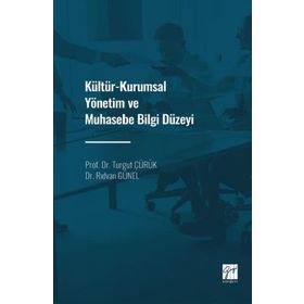 Kültür-Kurumsal Yönetim ve Muhasebe Bilgi Düzeyi - Prof. Dr. Turgut Çürük Dr. Rıdvan Günel