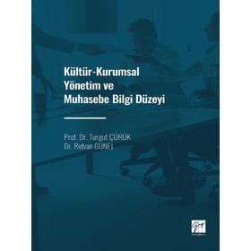 Kültür-Kurumsal Yönetim ve Muhasebe Bilgi Düzeyi - Prof. Dr. Turgut Çürük Dr. Rıdvan Günel