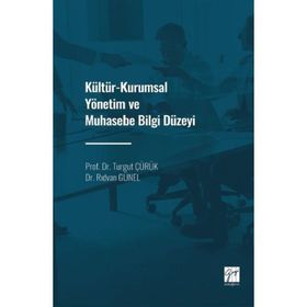 Kültür-Kurumsal Yönetim ve Muhasebe Bilgi Düzeyi - Prof. Dr. Turgut Çürük Dr. Rıdvan Günel