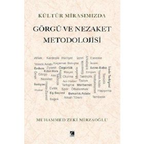 Kültür Mirasımızda Görgü ve Nezaket Metodolojisi - Çıra Yayınları