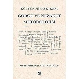 Kültür Mirasımızda Görgü ve Nezaket Metodolojisi - Çıra Yayınları