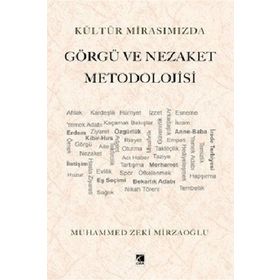 Kültür Mirasımızda Görgü ve Nezaket Metodolojisi - Çıra Yayınları