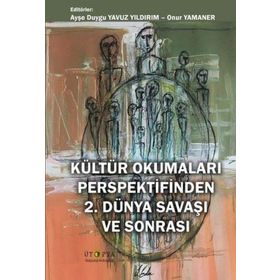 Kültür Okumaları Perspektifinden 2. Dünya Savaşı ve Sonrası Ütopya Yayınevi