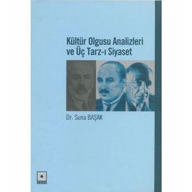 Kültür Olgusu Analizleri ve Üç Tarz-ı Siyaset Odak Yayınları