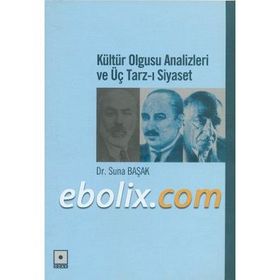 Kültür Olgusu Analizleri ve Üç Tarz-ı Siyaset Odak Yayınları