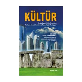 KÜLTÜR ÖNDE GELEN BILIM İNSANLARI TOPLUM, SANAT, İKTIDAR VE TEKNOLOJIYI TARTIŞIYOR - KOLEKTIF