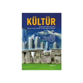 KÜLTÜR ÖNDE GELEN BILIM İNSANLARI TOPLUM, SANAT, İKTIDAR VE TEKNOLOJIYI TARTIŞIYOR - KOLEKTIF
