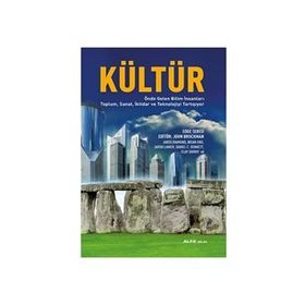 KÜLTÜR ÖNDE GELEN BILIM İNSANLARI TOPLUM, SANAT, İKTIDAR VE TEKNOLOJIYI TARTIŞIYOR - KOLEKTIF