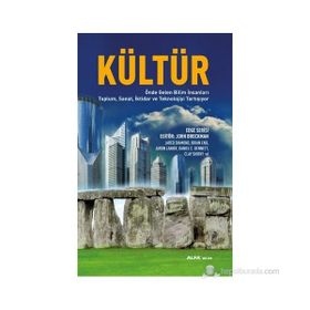 KÜLTÜR ÖNDE GELEN BILIM İNSANLARI TOPLUM, SANAT, İKTIDAR VE TEKNOLOJIYI TARTIŞIYOR - KOLEKTIF