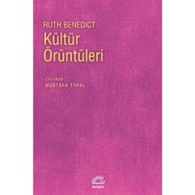 KÜLTÜR ÖRÜNTÜLERİ - RUTH BENEDICT