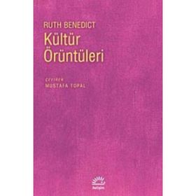 KÜLTÜR ÖRÜNTÜLERİ - RUTH BENEDICT