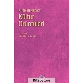 KÜLTÜR ÖRÜNTÜLERİ - RUTH BENEDICT
