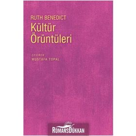 KÜLTÜR ÖRÜNTÜLERİ - RUTH BENEDICT