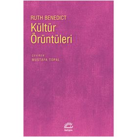 KÜLTÜR ÖRÜNTÜLERİ - RUTH BENEDICT