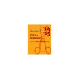 Kültür Politikaları ve Yönetimi Araştırma Merkezi KYP Yıllık 2014-2015 - Kültüre Müdahale - Kevin Robins Burcu Yasemin Şeyben