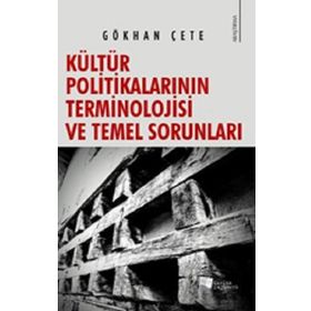 Kültür Politikalarının Terminolojisi ve Temel Sorunları Gökhan Çete