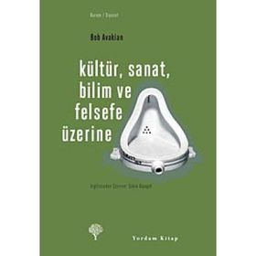 KÜLTÜR, SANAT, BILIM VE FELSEFE ÜZERİNE - BOB AVAKIAN