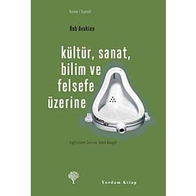 KÜLTÜR, SANAT, BILIM VE FELSEFE ÜZERİNE - BOB AVAKIAN