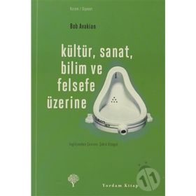 KÜLTÜR, SANAT, BILIM VE FELSEFE ÜZERİNE - BOB AVAKIAN