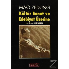 KÜLTÜR SANAT VE EDEBIYAT ÜZERİNE - MAO ZEDUNG