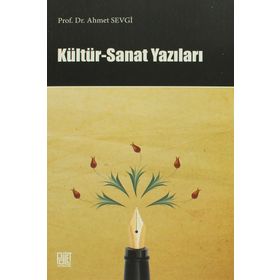 Kültür - Sanat Yazıları - Ahmet Sevgi