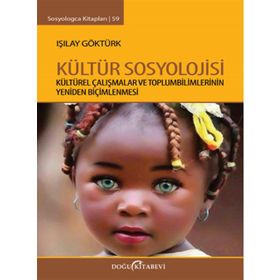 Kültür Sosyolojisi - Işılay Göktürk
