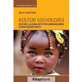 Kültür Sosyolojisi - Işılay Göktürk