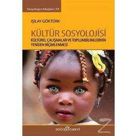 Kültür Sosyolojisi - Işılay Göktürk