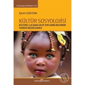 Kültür Sosyolojisi - Işılay Göktürk